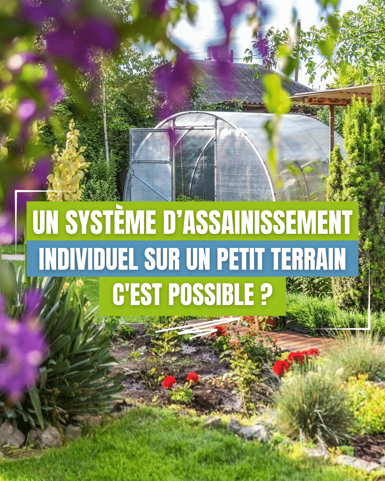 ASSAINISSEMENT INDIVIDUEL PETIT TERRAIN C’EST POSSIBLE ?